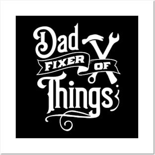 Dad Fixer Of Things Posters and Art